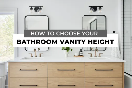 How to Choose Your Bathroom Vanity Height